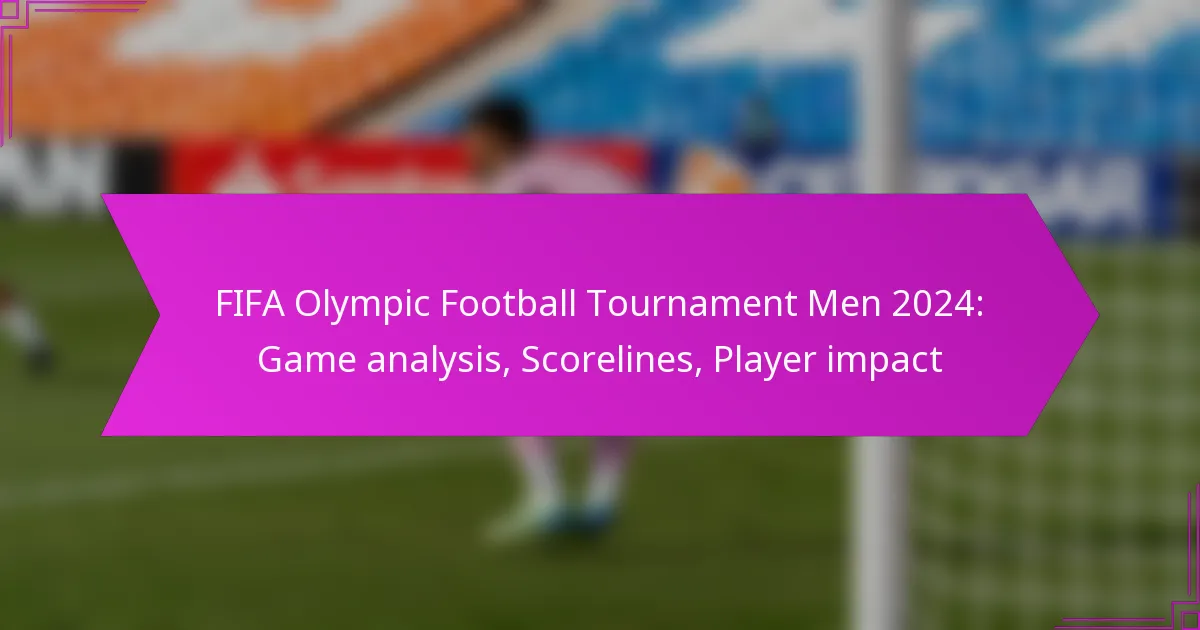 FIFA Olympic Football Tournament Men 2024: Game analysis, Scorelines, Player impact