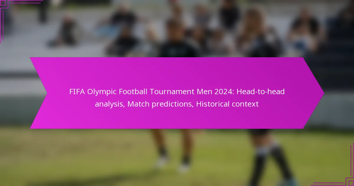 FIFA Olympic Football Tournament Men 2024: Head-to-head analysis, Match predictions, Historical context