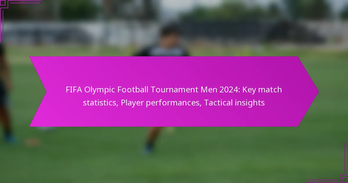 FIFA Olympic Football Tournament Men 2024: Key match statistics, Player performances, Tactical insights