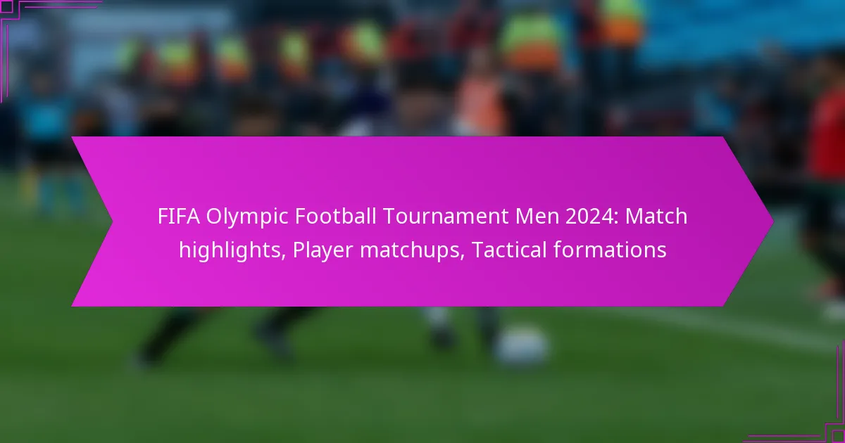 FIFA Olympic Football Tournament Men 2024: Match highlights, Player matchups, Tactical formations