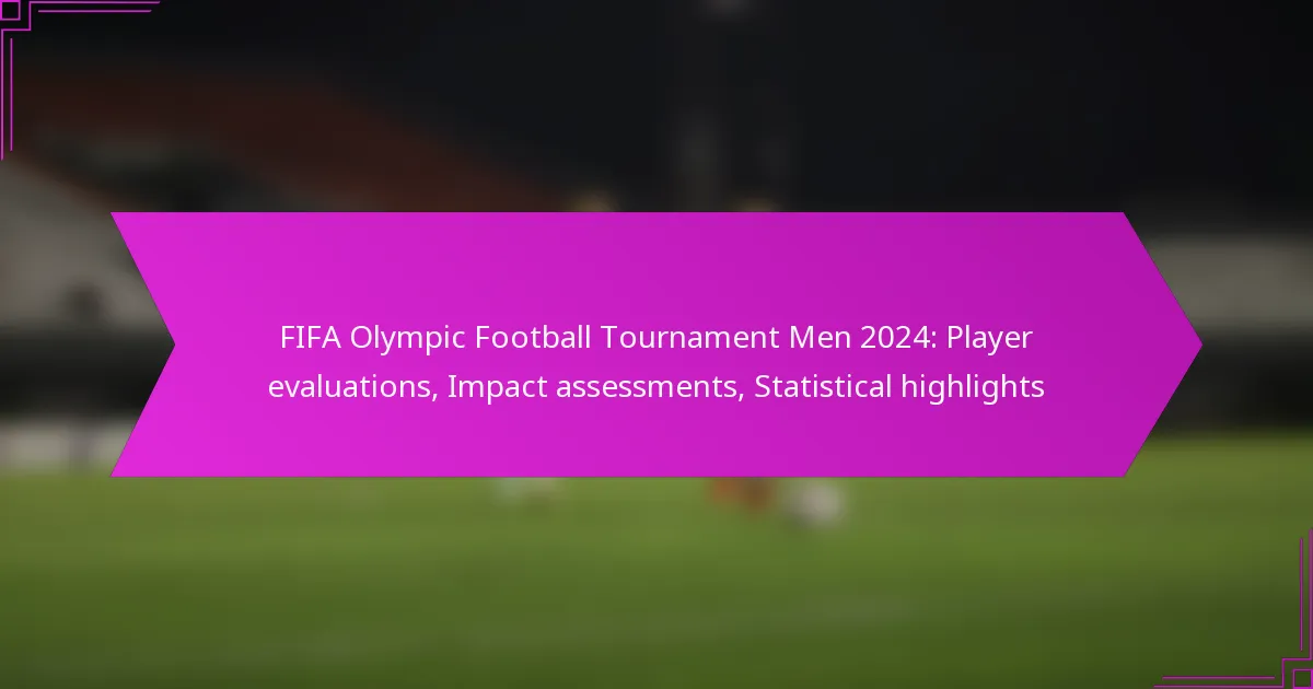 FIFA Olympic Football Tournament Men 2024: Player evaluations, Impact assessments, Statistical highlights