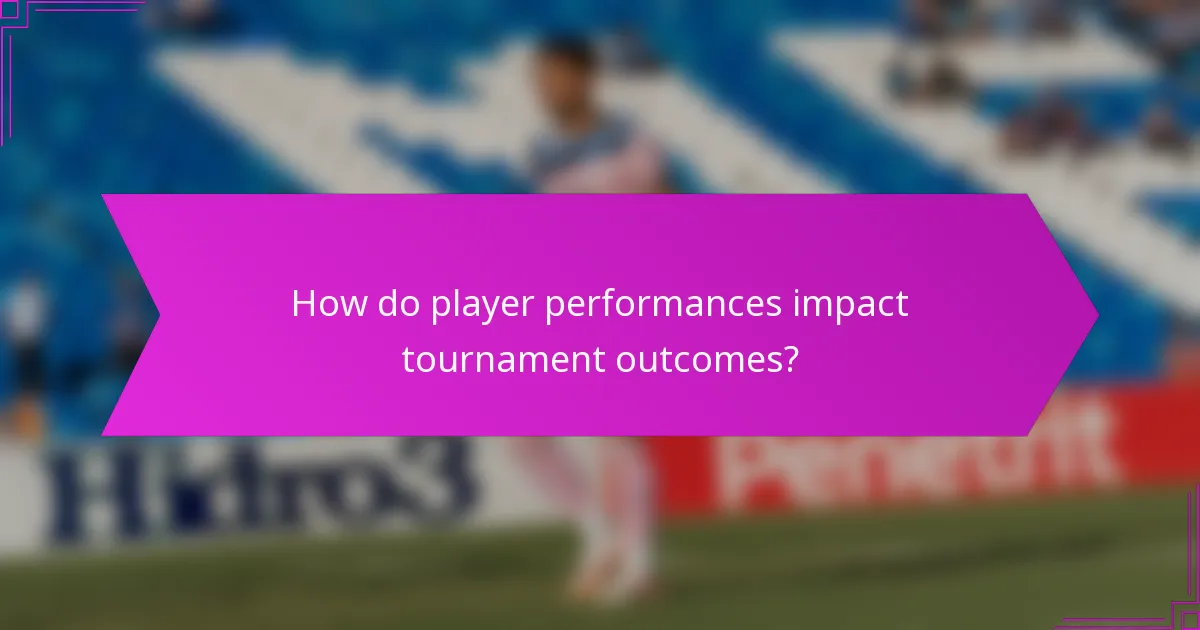 How do player performances impact tournament outcomes?