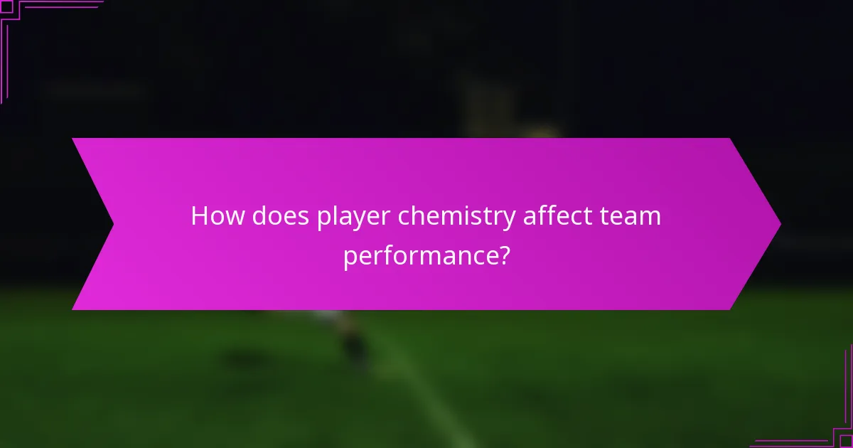 How does player chemistry affect team performance?